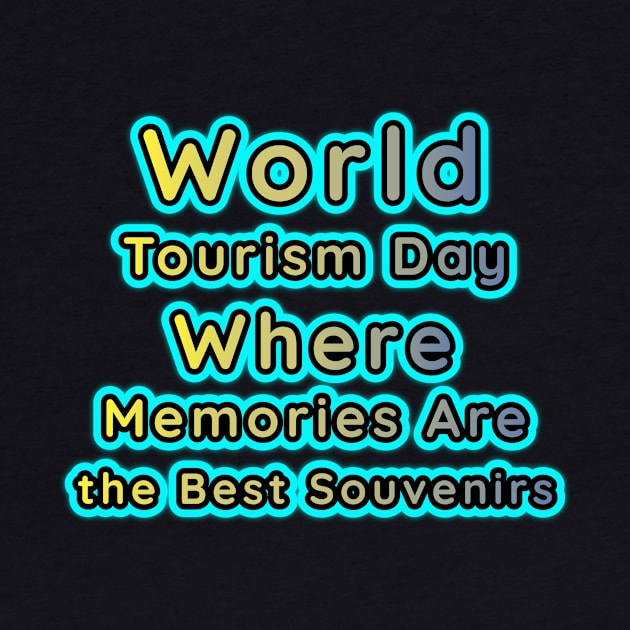 Memories, the Ultimate Souvenirs: World Tourism Day by EKSU17